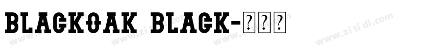Blackoak Black字体转换